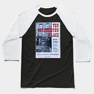 TEN RILLINGTON PLACE (UK) by Ludovic Kennedy Baseball T-Shirt